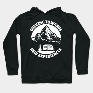 Driving towards new experiences Caravanning and RV Hoodie